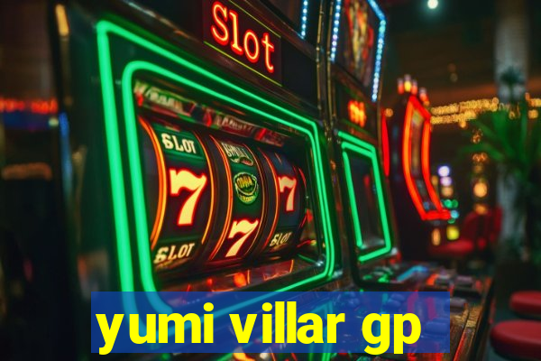 yumi villar gp